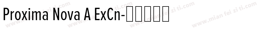 Proxima Nova A ExCn字体转换